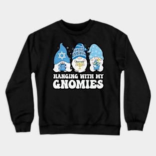 Hanging With My Gnomies Funny Hanukkah Gnome Crewneck Sweatshirt